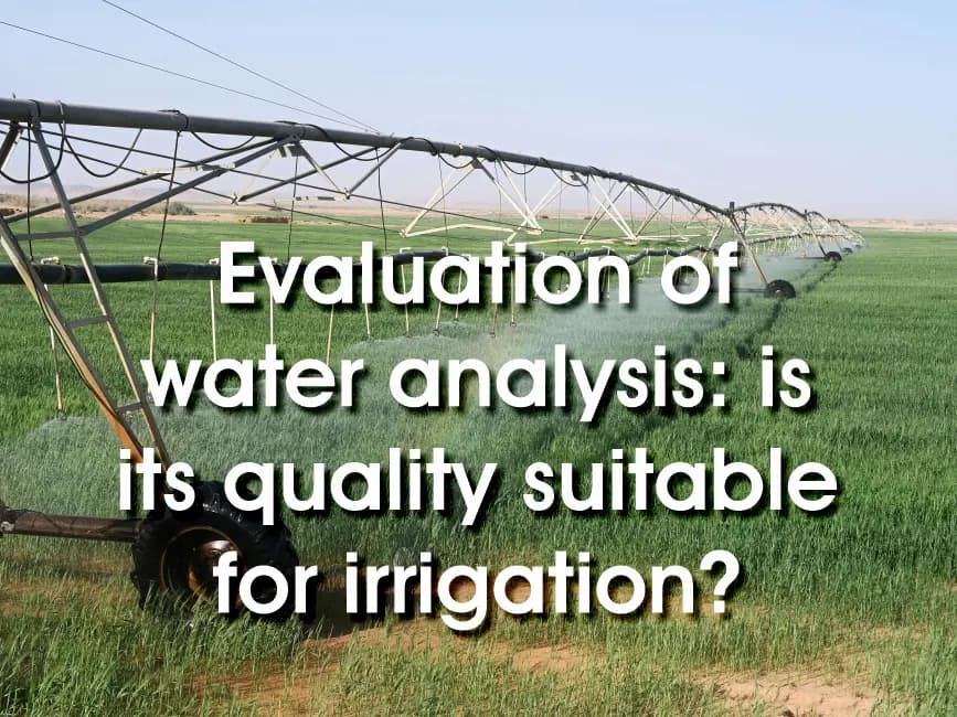 Evaluation of water analysis quality for irrigation suitability